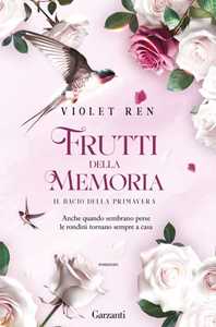 Libro Frutti della memoria. Il bacio della primavera. Copia autografata su ex libris Violet Ren