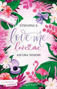 Libro Ancora insieme. Love me love me. Vol. 4. Copia autografata Stefania S.