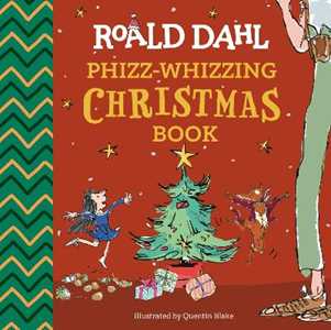 Libro in inglese Roald Dahl: Phizz-Whizzing Christmas Book Roald Dahl