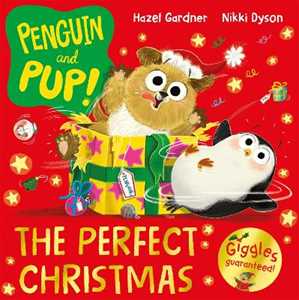 Libro in inglese Penguin and Pup: The Perfect Christmas: A laugh-out-loud Christmas caper – giggles guaranteed! Hazel Gardner