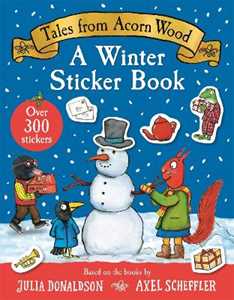 Libro in inglese Tales From Acorn Wood: A Winter Sticker Book: over 300 easy-to-use stickers Julia Donaldson