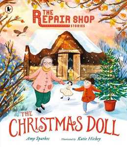 Libro in inglese The Repair Shop Stories: The Christmas Doll Amy Sparkes