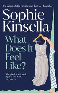 Ebook What Does it Feel Like? Sophie Kinsella