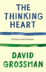 Ebook The Thinking Heart David Grossman