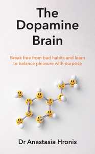 Ebook The Dopamine Brain Anastasia Hronis