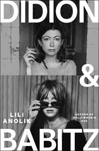 Ebook Didion and Babitz Lili Anolik