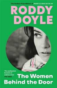 Libro in inglese The Women Behind the Door Roddy Doyle