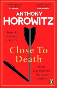 Libro in inglese Close to Death: How do you solve a murder … when everyone has the same motive? (Hawthorne, 5) Anthony Horowitz