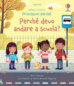 Libro Perché devo andare a scuola? Ediz. a colori Katie Daynes