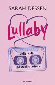 Libro Lullaby. Sulle note del nostro amore Sarah Dessen