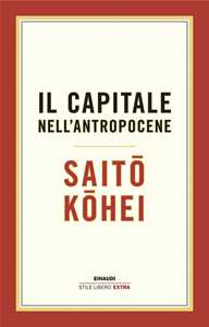 Libro Il capitale nell’Antropocene Kohei Saito