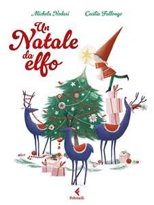 Libro Un Natale da elfo. Ediz. a colori Michela Nodari