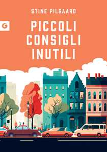 Libro Piccoli consigli inutili Stine Pilgaard