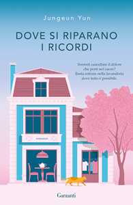 Libro Dove si riparano i ricordi Jungeun Yun