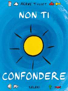 Libro Non ti confondere. Ediz. a colori Hervé Tullet