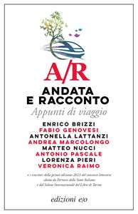 Libro A/R. Andata e racconto. Appunti di viaggio 