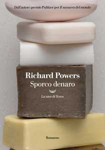 Libro Sporco denaro Richard Powers