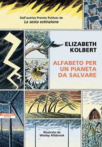 Libro Alfabeto per un pianeta da salvare Elizabeth Kolbert