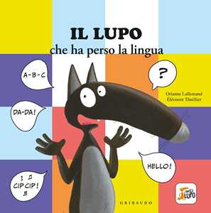 Libro Lupo che ha perso la lingua. Amico lupo Orianne Lallemand