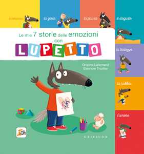 Libro Le mie 7 storie delle emozioni con lupetto. Amico Lupo. Ediz. a colori Orianne Lallemand