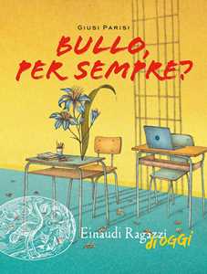 Libro Bullo, per sempre? Giusi Parisi