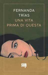 Libro Una vita prima di questa Fernanda Trías