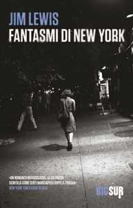 Libro Fantasmi di New York Jim Lewis