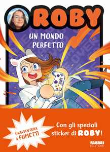 Libro Un mondo perfetto. Con Adesivi Roby