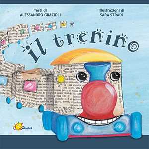 Libro Il trenino. Ediz. a colori Alessandro Grazioli