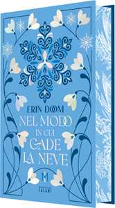 Libro Nel modo in cui cade la neve. Platinum Erin Doom