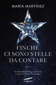 Libro Finché ci sono stelle da contare Maria Martínez