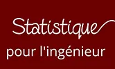 Statistique pour l'ingénieur