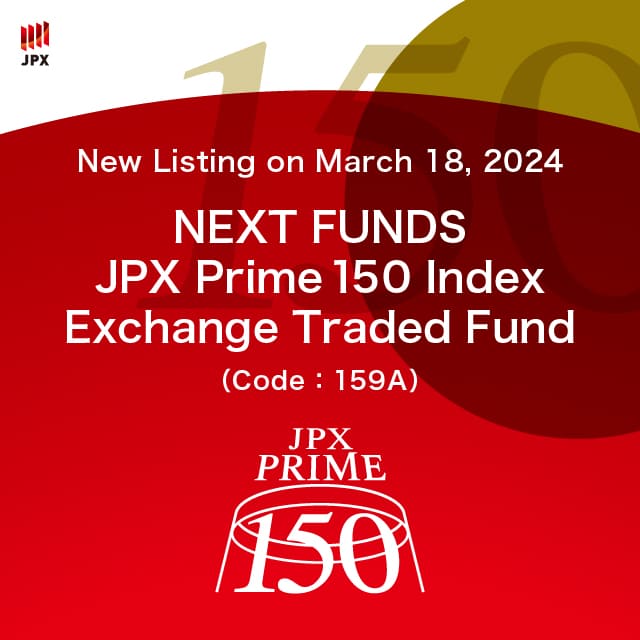 Approval of Initial listing (ETF):NEXT FUNDS JPX Prime 150 Index Exchange Traded Fund(Nomura Asset Management)