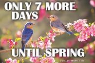 Only 7 More Days Until Spring