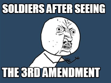 soldiers-after-seeing-the-3rd-amendment