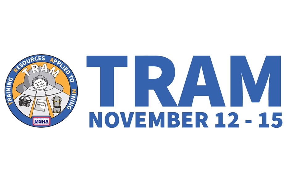 Training Resources Applied to Mining (TRAM) Annual Conference November 12-15, 2024.