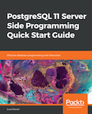 PostgreSQL 11 Server Side Programming Quick Start Guide