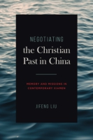 Cover for Negotiating the Christian Past in China