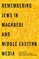 Cover for Remembering Jews in Maghrebi and Middle Eastern Media