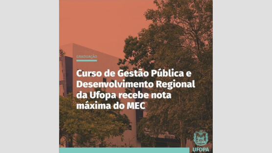 Ofertado em Santarém (PA) pelo Instituto de Ciências da Sociedade (ICS), o curso de Bacharelado em Gestão Pública e Desenvolvimento Regional da Universidade Federal do Oeste do Pará (Ufopa) obteve nota 5, conceito máximo na avaliação do Ministério da Educação (MEC), para renovação de reconhecimento de curso de graduação, em uma escala de 1 a 5.