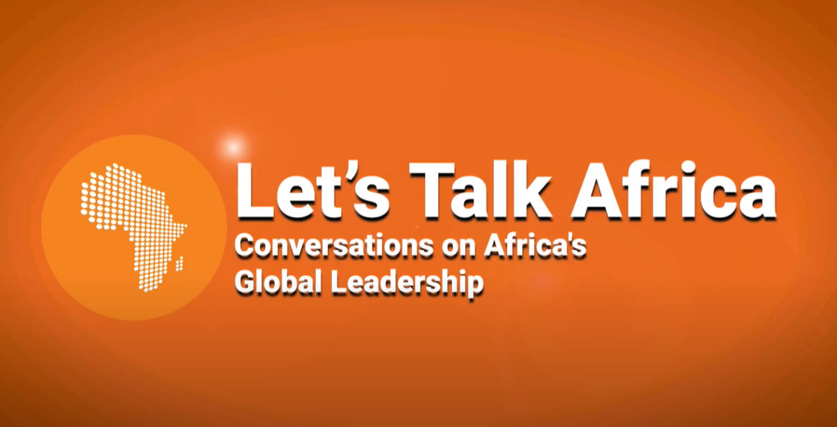 A screenshot of the "Let's Talk Africa" conversation series on Africa's global leadership