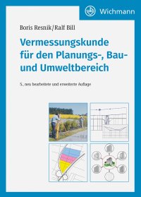 Vermessungskunde für den Planungs-, Bau- und Umweltbereich