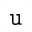 MATHEMATICAL MONOSPACE SMALL U