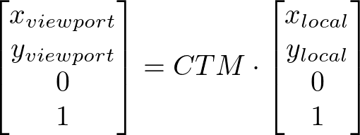\begin{bmatrix} x_{viewport} \\ y_{viewport} \\ 0 \\ 1 \end{bmatrix} = CTM \cdot \begin{bmatrix} x_{local} \\ y_{local} \\ 0 \\ 1 \end{bmatrix}