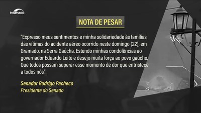 Presidente do Senado se solidariza com famílias de vítimas de acidente aéreo no sul