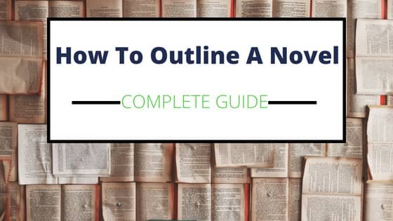 How to Outline a Novel- Complete Guide