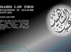 SHAHID LAW FIRM RECOGNIZED IN LEGAL500 EGYPT 2021