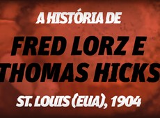 A hist�ria de Lorz e Hick - Trapa�as ol�mpicas parte 2