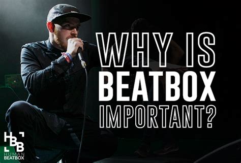 Why is beatbox important? | HUMAN BEATBOX