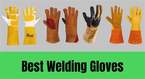 7 Best Welding Gloves for Stick and MIG | Top Picks 2023